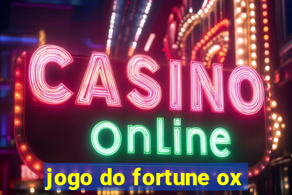 jogo do fortune ox